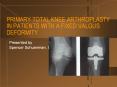 PRIMARY TOTAL KNEE ARTHROPLASTY IN PATIENTS WITH A FIXED VALGUS DEFORMITY PowerPoint PPT Presentation