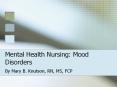 Mental Health Nursing: Mood Disorders PowerPoint PPT Presentation