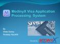 MedinyX Visa Application Processing System PowerPoint PPT Presentation