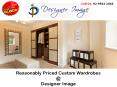 Reasonably Priced Custom Wardrobes @ Designer Image PowerPoint PPT Presentation