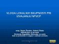 VLOGA LOKALNIH SKUPNOSTI PRI IZVAJANJU NPVCP PowerPoint PPT Presentation