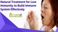 Natural Treatment For Low Immunity To Build Immune System Effectively PowerPoint PPT Presentation