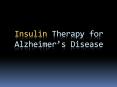 Insulin Therapy for Alzheimer PowerPoint PPT Presentation