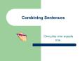 Combining Sentences PowerPoint PPT Presentation