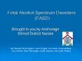 Fetal Alcohol Spectrum Disorders (FASD) PowerPoint PPT Presentation