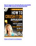How to Crush it on Amazon Review - SECRET of How to Crush it on Amazon PowerPoint PPT Presentation