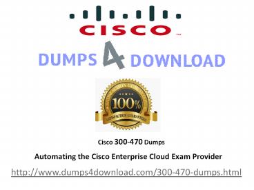 Latest & Veriffied 300-470 Dumps Questions