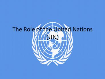 The%20Role%20of%20the%20United%20Nations%20(UN)
