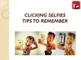 CLICKING SELFIES: TIPS TO REMEMBER