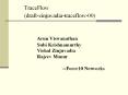 TraceFlow  (draft-zinjuvadia-traceflow-00)  Arun Viswanathan Subi Krishnamurthy Vishal Zinjuvadia Rajeev Manur  --Force10 Networks PowerPoint PPT Presentation