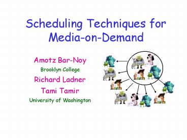 Scheduling Techniques for Media-on-Demand