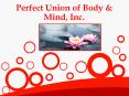 Perfect Union of Body & Mind, Inc. PowerPoint PPT Presentation