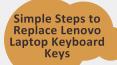 Simple Steps to Replace Lenovo Laptop Keyboard Keys PowerPoint PPT Presentation