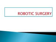 ROBOTIC SURGERY