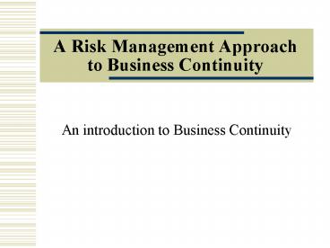 A Risk Management Approach to Business Continuity