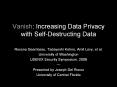 Vanish: Increasing Data Privacy with Self-Destructing Data PowerPoint PPT Presentation