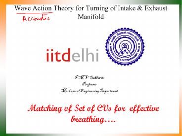 Wave Action Theory for Turning of Intake
