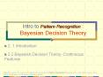 Intro to Pattern Recognition : Bayesian Decision Theory PowerPoint PPT Presentation