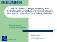 REMO project: Design, modelling and hydrodynamic simulation of a robot of variable geometry for actuations on maritime disasters. PowerPoint PPT Presentation