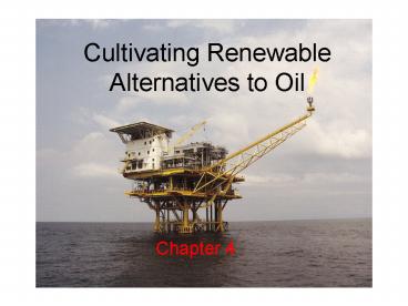 Cultivating Renewable Alternatives to Oil