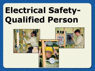 Electrical Safety-Qualified Person