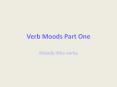 Verb Moods Part One PowerPoint PPT Presentation