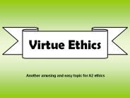 Virtue Ethics