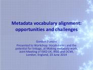 Metadata vocabulary alignment: opportunities and challenges