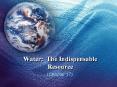 Water:%20The%20Indispensable%20Resource PowerPoint PPT Presentation