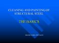 CLEANING AND PAINTING OF STRUCTURAL STEEL THE BASICS PowerPoint PPT Presentation