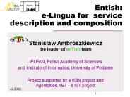 Stanislaw Ambroszkiewicz the leader of enTish team