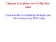 Games%20Development%20within%20the%20GAA PowerPoint PPT Presentation