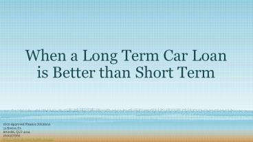 When a Long Term Car Loan is Better than Short Term