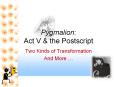 Pygmalion:%20Act%20V%20 PowerPoint PPT Presentation