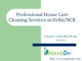 Professional House Care Cleaning Services in Delhi/NCR PowerPoint PPT Presentation