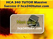 HCA 340 TUTOR Massive Success @ hca340tutor.com