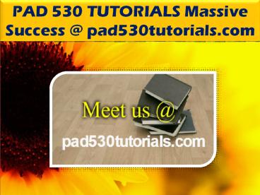 PAD 530 TUTORIALS Massive Success @ pad530tutorials.com