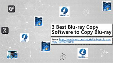 3 Best Blu-ray Copy Software to Copy Blu-ray