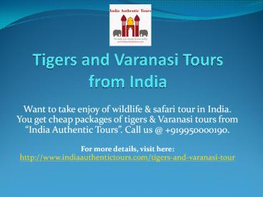 Tigers and Varanasi Tours from India