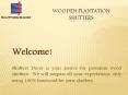 Wooden Plantation   shutters PowerPoint PPT Presentation