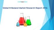 Global N-Butanol Market Research Report 2016