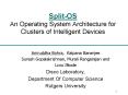 Split-OS  An Operating System Architecture for Clusters of Intelligent Devices PowerPoint PPT Presentation