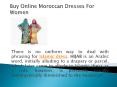 Buy Online Moroccan Dresses For Women