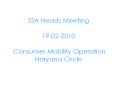 SSA%20Heads%20Meeting%2019-02-2010%20%20Consumer%20Mobility%20Operation%20Haryana%20Circle PowerPoint PPT Presentation