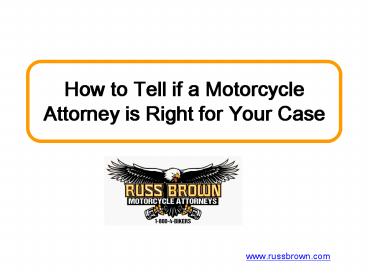 How to Tell if a Motorcycle Attorney is Right for Your Case