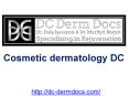Cosmetic dermatology DC PowerPoint PPT Presentation