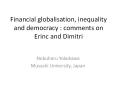 Financial globalisation, inequality and democracy : comments on Erinc and Dimitri PowerPoint PPT Presentation