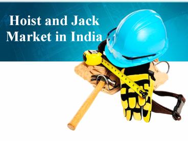 Hoist and Jack Market in India