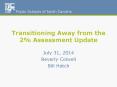 Transitioning Away from the 2% Assessment Update PowerPoint PPT Presentation