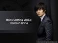 Men's Clothing Market Trends in China PowerPoint PPT Presentation